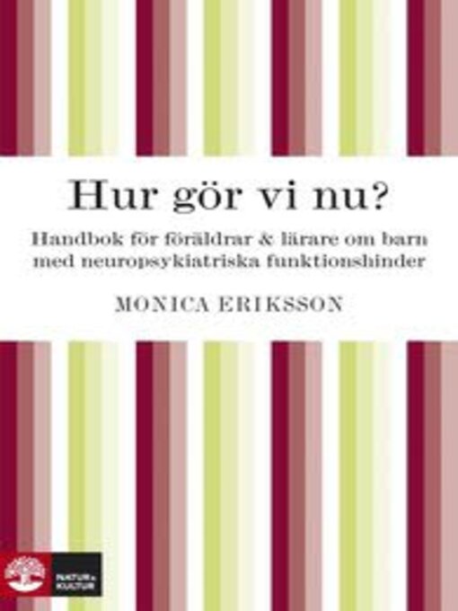 Titeldetaljer för Hur gör vi nu? av Monica Eriksson - Tillgänglig